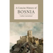 A Concise History of Bosnia