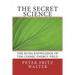 The Secret Science: The Huna Knowledge of the Cosmic Energy Field