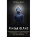 Pineal Gland: Guided Meditation to Activate Your Pineal Gland Using Self-hypnosis (The Simple Guide to Awaken Your Pineal Gland)