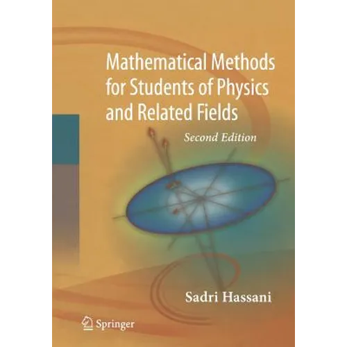 Mathematical Methods: For Students of Physics and Related Fields