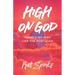 High on God: There's No High Like The Most High