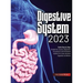 Digestive System 2023: Step by Step Guide: Symptoms, Causes, Diagnostic Procedures and Treatment Options for most common digestive conditions
