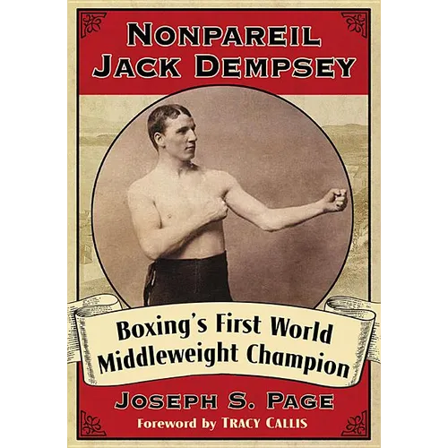 Nonpareil Jack Dempsey: Boxing's First World Middleweight Champion