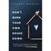 Don't Burn Your Own House Down: Prioritizing Your Marriage, Your Spouse, and Yourself for a Deeper Connection