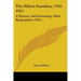 The Elliott Families, 1762-1911: A History And Genealogy With Biographies (1911)