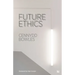Future Ethics