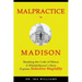 Malpractice in Madison: Breaking the Code of Silence, a Whistleblower's Story