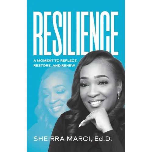 Resilience: A Moment to Reflect, Restore, and Renew