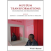 Museum Transformations: Decolonization and Democratization