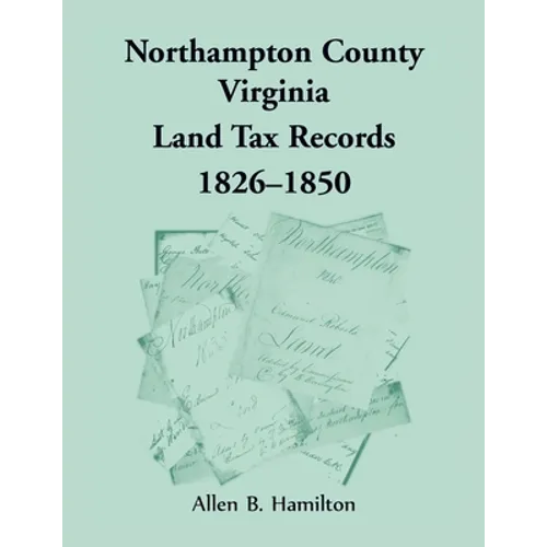 Northampton County, Virginia Land Tax Records, 1826-1850
