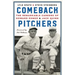 Comeback Pitchers: The Remarkable Careers of Howard Ehmke and Jack Quinn