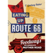 Eating Up Route 66: Foodways on America's Mother Road