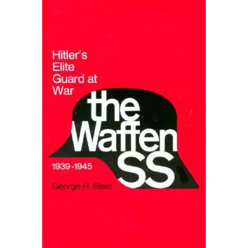 Waffen SS: Hitler's Elite Guard at War, 1939 1945