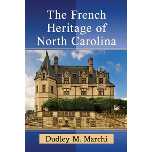 The French Heritage of North Carolina