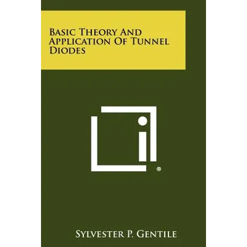 Basic Theory And Application Of Tunnel Diodes