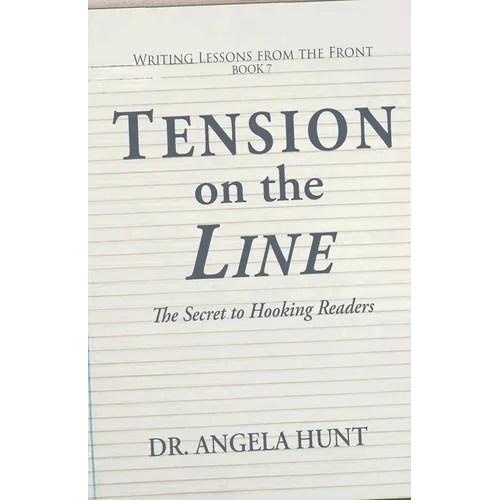 Tension on the Line: The Secret to Hooking Readers