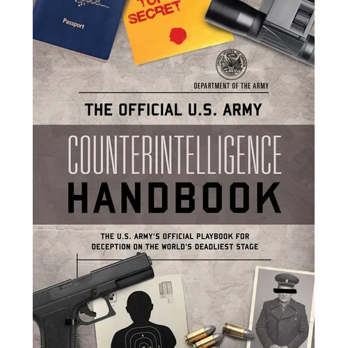The Official U.S. Army Counterintelligence Handbook