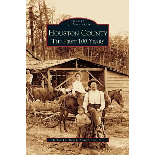 Houston County: The First 100 Years