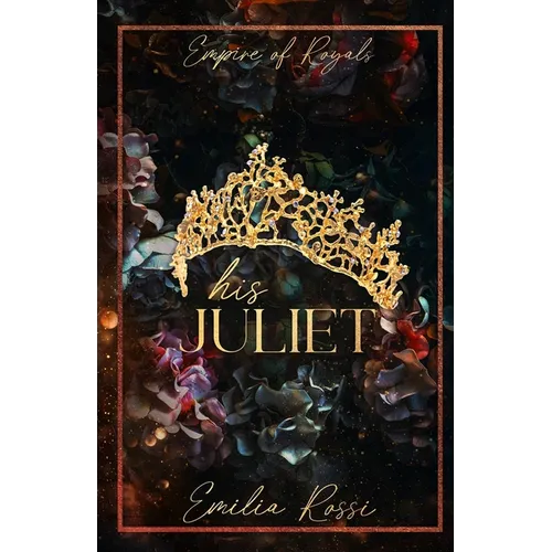 His Juliet: An Age Gap Hurt Comfort Mafia Romance