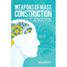 Weapons of Mass Construction, 1st Edition