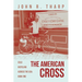 The American Cross: Solo Bicycling Across the USA: Book One