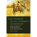 When Indians Became Cowboys: Native Peoples and Cattle Ranching in the American West