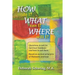 How do I? What can I? Where will I?: Questions to ask for Spiritual Guidance and how to ask them . . . based on ancient principles of Shamanic Journey