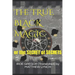 The TRUE BLACK MAGIC: or the SECRET of SECRETS