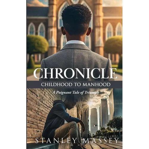 Chronicle: Childhood to Manhood