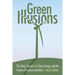 Green Illusions: The Dirty Secrets of Clean Energy and the Future of Environmentalism