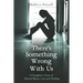 There's Something Wrong With Us: A Daughter's Story of Mental Illness, Loss and Healing