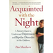 Acquainted with the Night: A Parent's Quest to Understand Depression and Bipolar Disorder in His Children