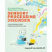 Self-Regulation and Mindfulness Activities for Sensory Processing Disorder: Creative Strategies to Help Children Focus and Remain Calm