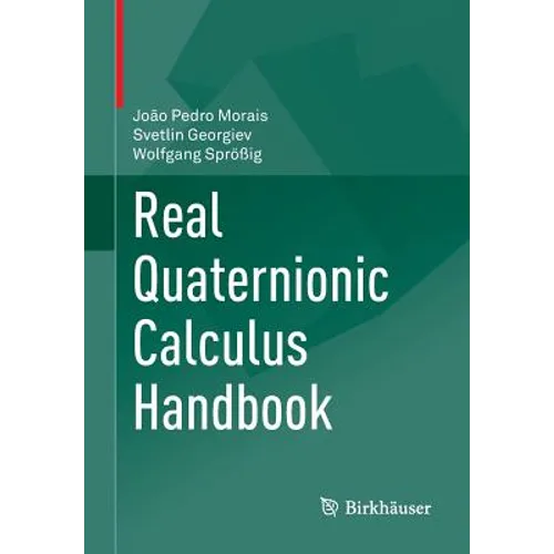 Real Quaternionic Calculus Handbook