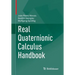Real Quaternionic Calculus Handbook