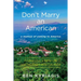 Don't Marry an American