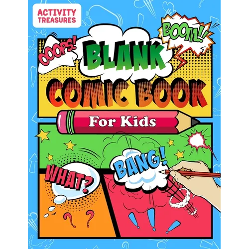 Blank Comic Book For Kids: Sketch Your Own Comics - 110 Unique Blank Comic Pages - A Large 8.5" x 11" Sketchbook For Kids To Express Creative Comic Id