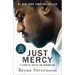 Just Mercy (Movie Tie-In Edition): A Story of Justice and Redemption