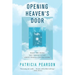 Opening Heaven's Door: What the Dying Are Trying to Say about Where They're Going