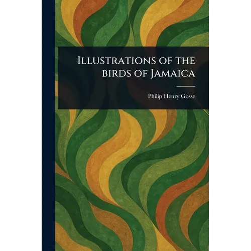 Illustrations of the Birds of Jamaica