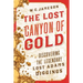 The Lost Canyon of Gold: The Discovery of the Legendary Lost Adams Diggings