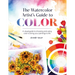The Watercolor Artist's Guide to Color: A Visual Guide to Choosing and Using Color to Bring Your Paintings to Life
