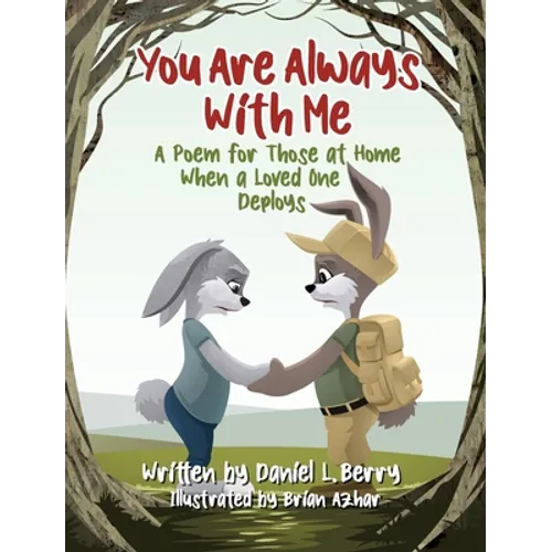 You Are Always With Me: A Poem for Those at Home When a Loved One Deploys