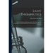 Light Therapeutics; a Practical Manual of Phototherapy for the Student and the Practitioner, With Special Reference to the Incandescent Electric-light