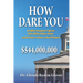 How Dare You: An HBCU President's Fight for Half a Billion Dollars Owed-and the State's Actions to Avoid Payment