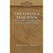The Lincoln Year Book: Axioms and Aphorisms from the Great Emancipator
