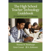 The High School Teacher Technology Guidebook: 22 Questions and 313 Answers