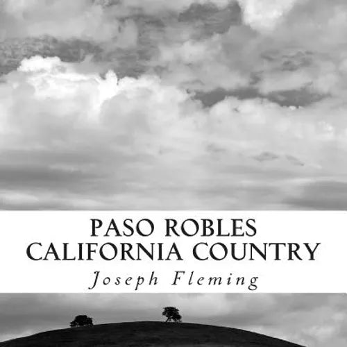 Paso Robles California Country: Original Fine Art Photography