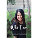 Who Am I: The Story of How God Turned a Prostitute Into a Princess