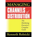 Managing Channels of Distribution: The Marketing Executive's Complete Guide